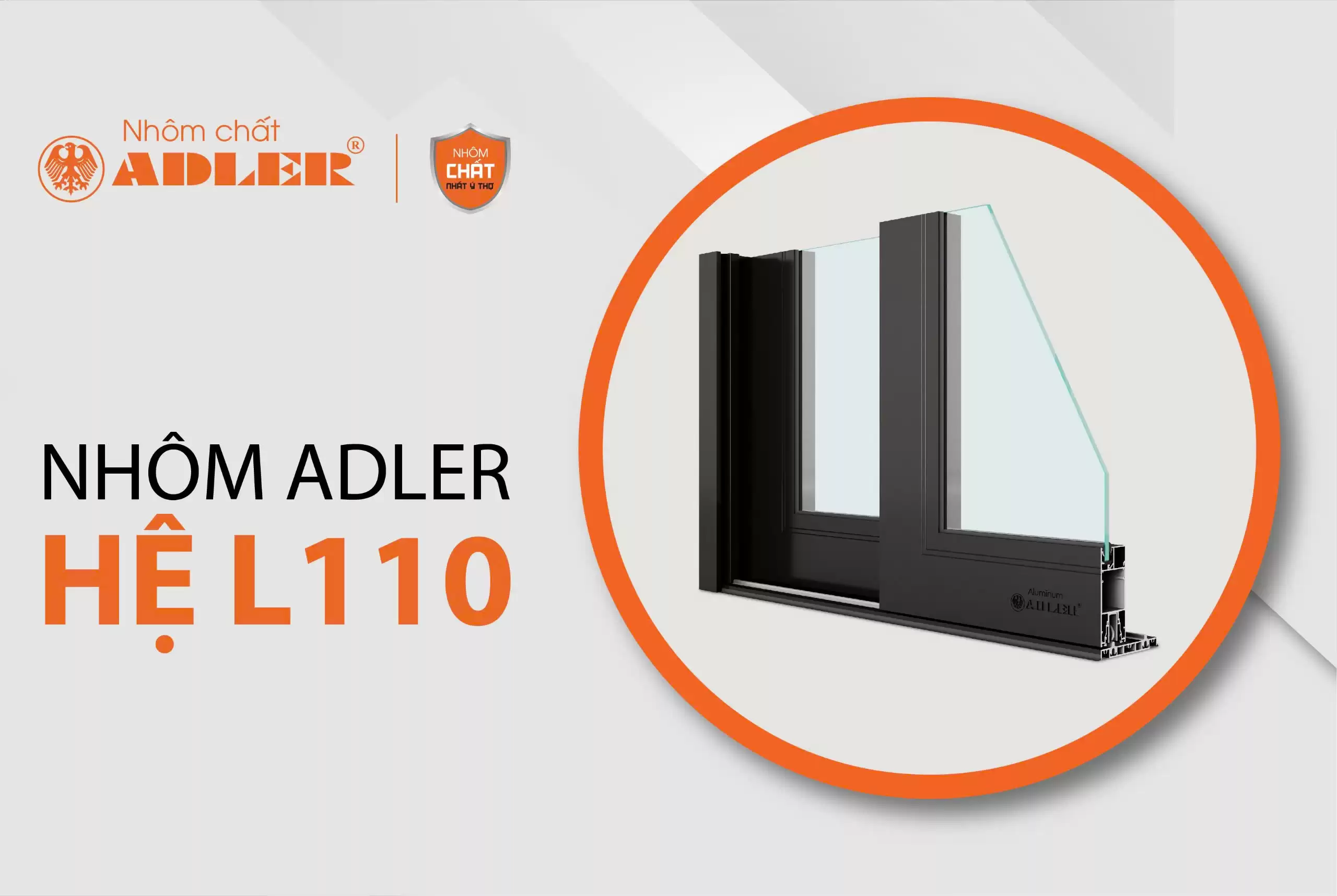 NHÔM ADLER – NHÔM HỆ LÙA CHÂU ÂU L110